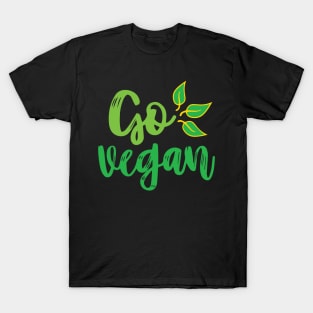 Go Vegan - vegan lifestyle slogan T-Shirt